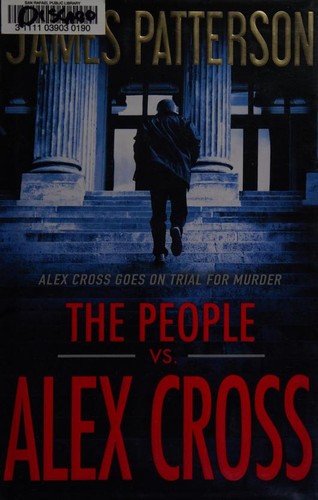 James Patterson: The people vs. Alex Cross (2017, Little, Brown and Company)