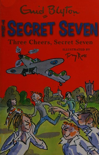 Enid Blyton: Three Cheers, Secret Seven (2013, Hodder Children's Books)