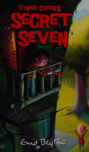 Enid Blyton: Three Cheers, Secret Seven (Paperback, 2006, Hodder Children's Books)