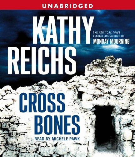 Kathy Reichs: Cross Bones (AudiobookFormat, Simon & Schuster Audio)