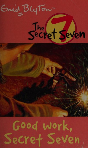 Enid Blyton: Good work, Secret Seven (2002, Hodder Children's Books)