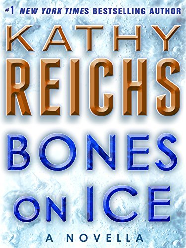 Kathy Reichs: Bones on Ice (2015, Penguin Random House)