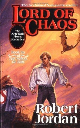 Robert Jordan: Lord of Chaos (The Wheel of Time, Book 6) (Paperback, 1995, Tor Fantasy)