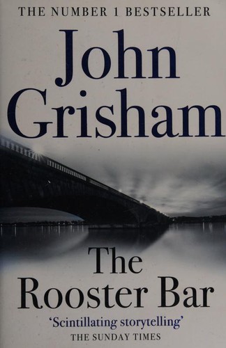 John Grisham: The Rooster Bar (2017, Hodder & Stoughton)