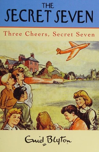 Enid Blyton: Three cheers, Secret Seven (1996, Hodder Children's)