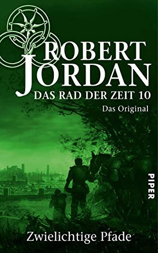 Robert Jordan: Das Rad der Zeit 10. Das Original: Zwielichtige Pfade (German Edition) (2013)