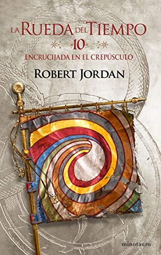 Robert Jordan, Mila López: La Rueda del Tiempo nº 10/14 Encrucijada en el crepúsculo (Paperback, Spanish language, 2021, Minotauro, MINOTAURO)