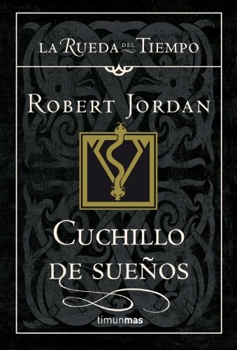 Robert Jordan: Cuchillo de sueños (Hardcover, 2007, Timun Mas Narrativa)