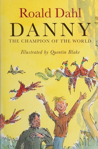 Roald Dahl: Danny The Champion of the World (1994, Jonathan Cape)