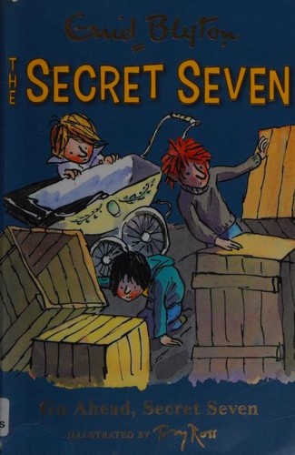 Enid Blyton: Go Ahead, Secret Seven (2013, Hodder Children's Books)