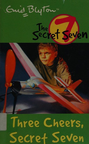 Enid Blyton: Three Cheers, Secret Seven (2002, Hodder Children's)