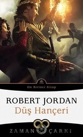 Robert Jordan: Düs Hanceri - Zaman Carki 11 (2021, Ithaki Yayinlari)