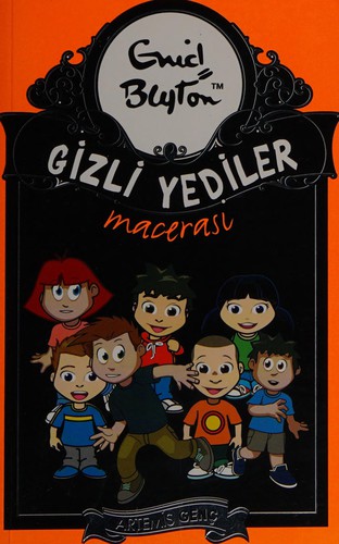 Enid Blyton: Gizli yediler (Turkish language, 2009, Artemis Yayınları)