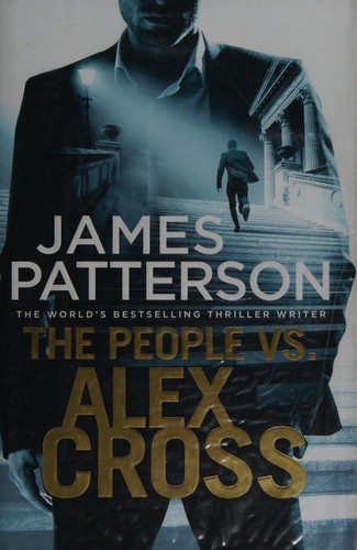 James Patterson: The People vs. Alex Cross (Hardcover, 2017, Century)