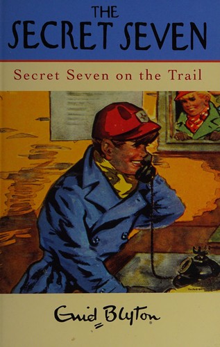 Enid Blyton: Secret Seven on the trail (2009, Hodder Children's Books)