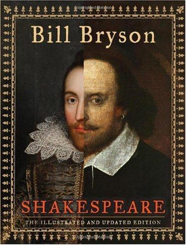 Bill Bryson: Shakespeare (The Illustrated and Updated Edition) (Hardcover, Harper)