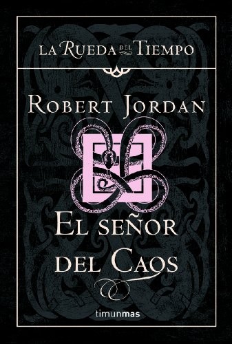 Robert Jordan: El señor del Caos (Hardcover, Timun Mas Narrativa)