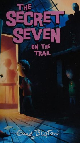 Enid Blyton: Secret Seven on the Trail (Paperback, 2006, Hodder Children's Books)