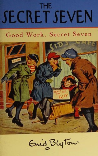 Enid Blyton: Good Work, Secret Seven (Paperback, 2009, Hodder Children's Books)