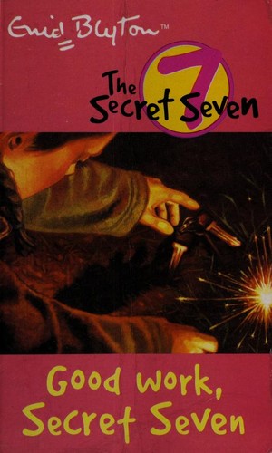 Enid Blyton: Good work, Secret Seven (2004, Hodder Children's Books)