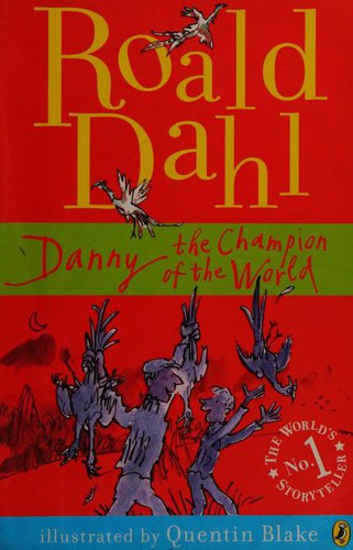 Roald Dahl: Danny the Champion of the World (2007, Puffin Books)