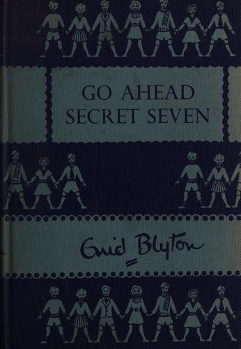 Enid Blyton: Go Ahead, Secret Seven (1957, Brockhampton Press)