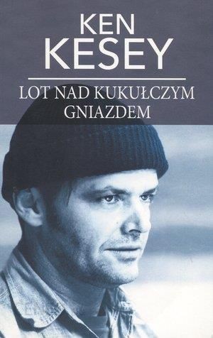 Ken Kesey: Lot nad kukułczymgniazdem (Polish language, 2017, Wydawnictwo Albatros)